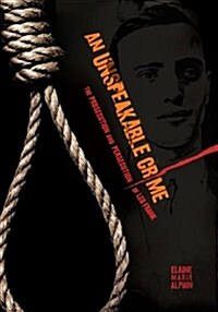 An Unspeakable Crime: The Prosecution and Persecution of Leo Frank (Paperback)