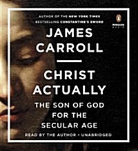 Christ Actually: The Son of God for the Secular Age (Audio CD)