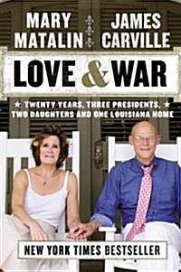 Love & War: Twenty Years, Three Presidents, Two Daughters and One Louisiana Home (Paperback)