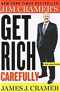 Jim Cramers Get Rich Carefully (Paperback)