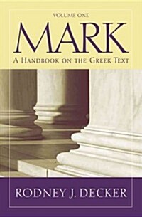 Mark 1-8: A Handbook on the Greek Text (Paperback)