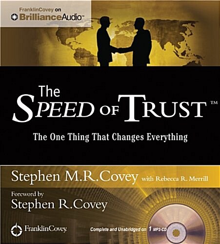 The Speed of Trust: The One Thing That Changes Everything (MP3 CD)