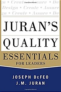 Jurans Quality Essentials: For Leaders (Hardcover)