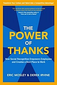 The Power of Thanks: How Social Recognition Empowers Employees and Creates a Best Place to Work (Hardcover)