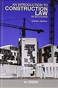 An Introduction to Construction Law in Scotland (Hardcover)