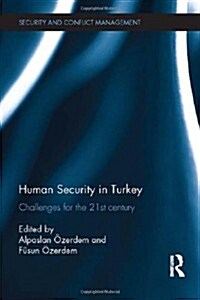 Human Security in Turkey : Challenges for the 21st Century (Hardcover)