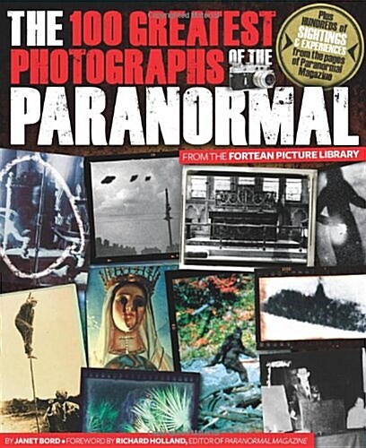 100 Greatest Photographs of the Paranormal (Paperback)