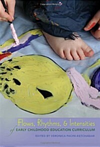 Flows, Rhythms, and Intensities of Early Childhood Education Curriculum (Paperback)