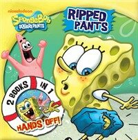 Spongebob Squarepants Ripped Pants/hands Off (Paperback)