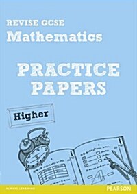 Revise GCSE Mathematics Practice Papers Higher (Paperback)