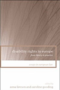 Disability Rights in Europe : from Theory to Practice (Paperback)