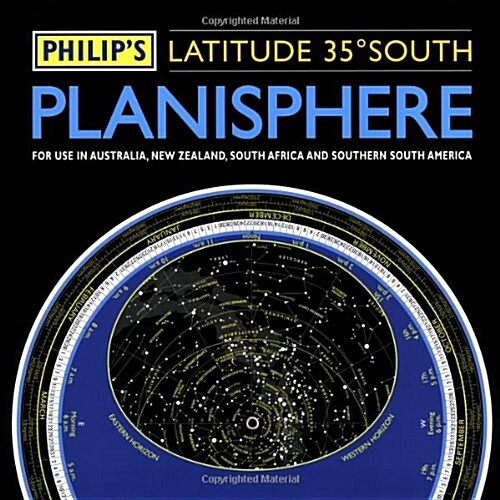 Philips Planisphere (latitude 35 South) : for Use in Australia, New Zealand, South Africa and Southern South America (Paperback)