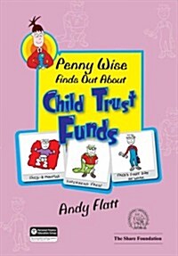 Penny Wise Finds Out About Child Trust Funds (Paperback)