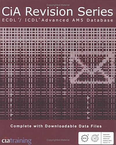 CiA Revision Series ECDL/ICDL Advanced AM5 Databases (Paperback)