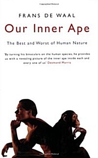 Our Inner Ape : The Best and Worst of Human Nature (Paperback, New ed)