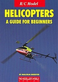 R/C Model Helicopters a Guide for Beginners (Paperback)