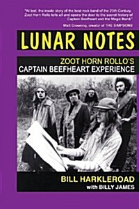 Lunar Notes - Zoot Horn Rollos Captain Beefheart Experience (Paperback)