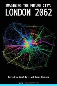 Imagining the Future City: London 2062 (Hardcover)