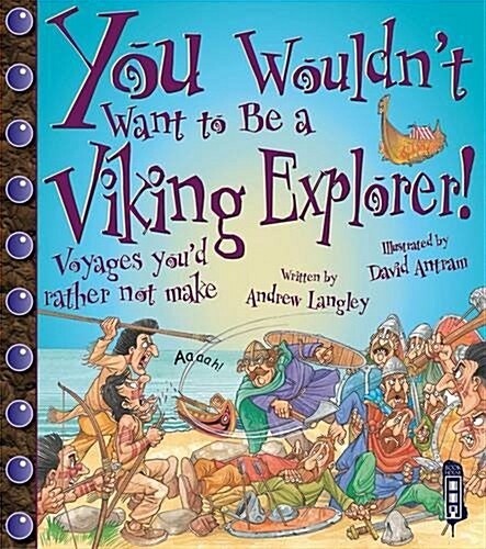 You Wouldnt Want to be a Viking Explorer! (Paperback)