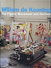 Willem De Kooning - the Figure (Hardcover)