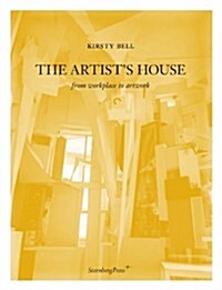 The Artists House: From Workplace to Artwork (Paperback)