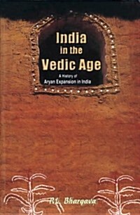 India in the Vedic Age (Paperback)