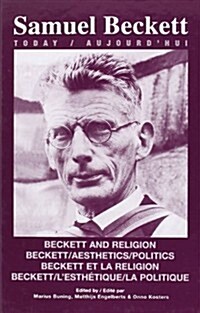 Beckett and Religion / Beckett/Aesthetics/Politics (Hardcover)