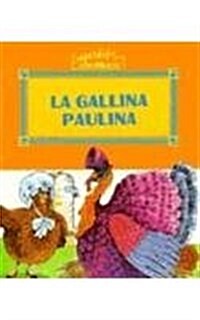 La Gallina Paulina = Paulina the Hen (Paperback)