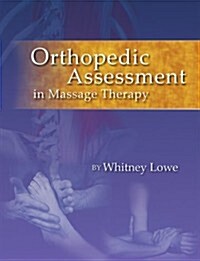 Orthopedic Assessment in Massage Therapy (Paperback)