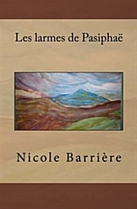 Les larmes de Pasipha? (Paperback)