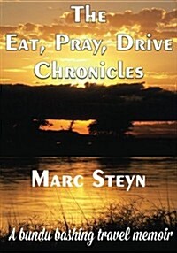 The Eat, Pray, Drive Chronicles (Paperback)