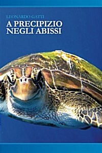 A Precipizio Negli Abissi: Brossura (Paperback)