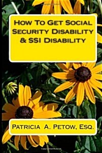 How to Get Social Security Disability & SSI Disability (Paperback)