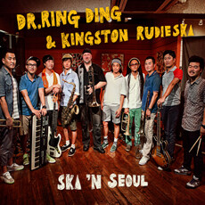 Dr. Ring Ding & Kingston Rudieska SKA 'N Seoul