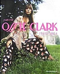 OSSIE CLARK ロマンティック·キングダム 1965-1974 (單行本)