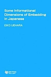 Some Informational Dimensions of Embedding in Japanese
