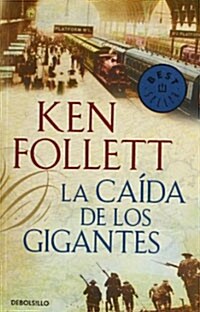 La Ca?a de Los Gigantes / Fall of Giants (Paperback)