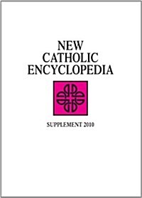 New Catholic Encyclopedia: Supplement 2010, 2 Volume Set (Hardcover, 2010)