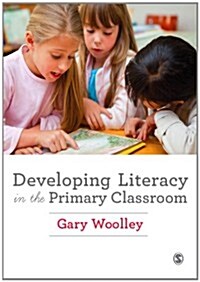 Developing Literacy in the Primary Classroom (Paperback)