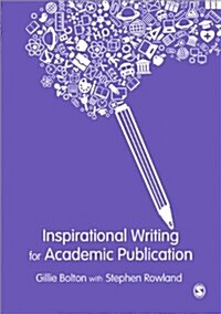 Inspirational Writing for Academic Publication (Paperback)