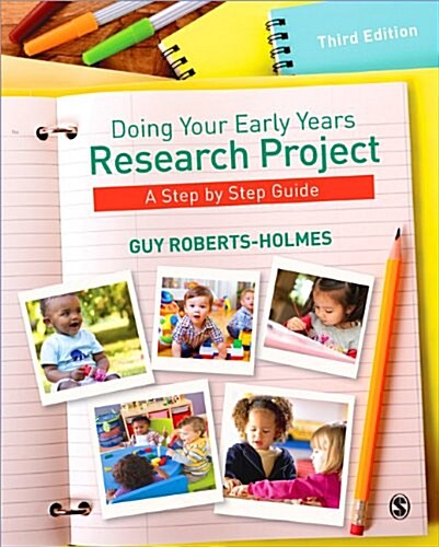 Doing Your Early Years Research Project : A Step by Step Guide (Paperback, 3 Revised edition)