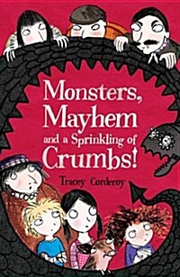 Monsters, Mayhem and a Sprinkling of Crumbs! (Paperback)