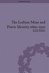 The Lesbian Muse and Poetic Identity, 1889–1930 (Hardcover)