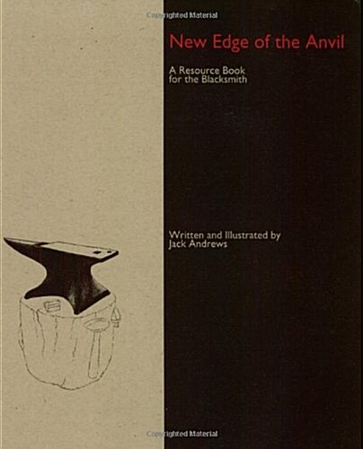 New Edge of the Anvil: A Resource Book for the Blacksmith (Paperback)