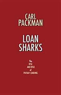 Loan Sharks : The Rise and Rise of Payday Lending (Paperback)