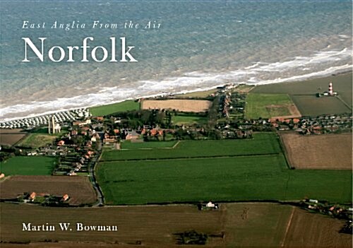 East Anglia from the Air Norfolk (Paperback)
