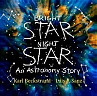 Bright Star, Night Star: An Astronomy Story (Paperback)