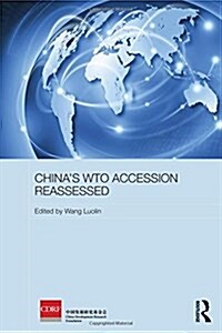 Chinas Wto Accession Reassessed (Hardcover)