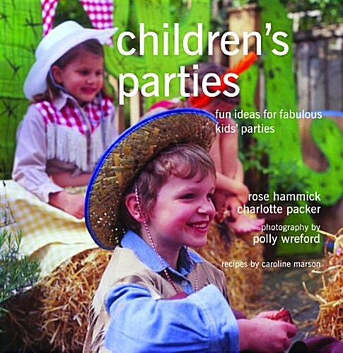 Childrens Parties : Fun Ideas for Fabulous Kids Parties (Paperback)