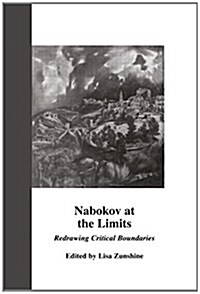 Nabokov at the Limits : Redrawing Critical Boundaries (Paperback)